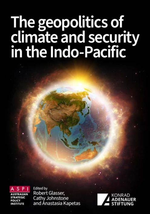 The geopolitics of climate and security in the Indo-Pacific - ASPI