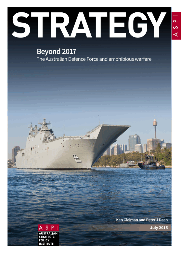 Beyond 2017: The Australian Defence Force and amphibious warfare - ASPI